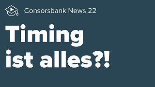 Consorsbank News  Timing ist alles [upl. by Alie]