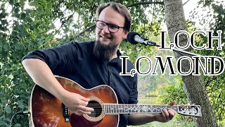 LOCH LOMOND  Live Acoustic Cover  Traditional Scottish Folk Song  Lyrics  One Take Live Session [upl. by Aiselad523]