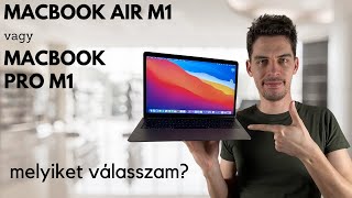 Melyiket válasszam MacBook Pro M1 vs MacBook Air M1  Benyomásaim [upl. by Gwyn]