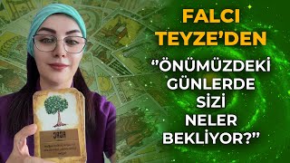 FALCI TEYZEDEN TAROT FALI ÖNÜMÜZDEKİ GÜNLERDE SİZİ NELER NEKLİYOR [upl. by Sabian769]