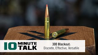 10MinuteTalk  300 Blackout Discrete Effective Versatile [upl. by Eldora]