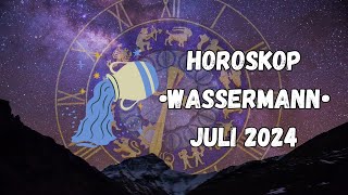 Horoskop  WASSERMANN  Juli 2024  horoskop wassermann sternzeichen astrologie [upl. by Ianaj735]