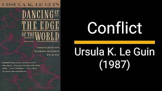 Conflict  Ursula K Le Guin Essay [upl. by Bartlet703]