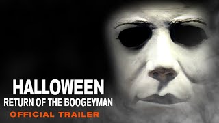 Halloween Return of the Boogeyman  Official Trailer [upl. by Ahsinna]