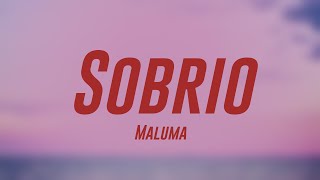 Sobrio  Maluma Lyrics Video 🎶 [upl. by Etnor]