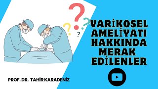 Varikosel Ameliyatı Hakkında Merak Edilenler I Prof Dr Tahir Karadeniz [upl. by Ronald610]