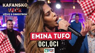 EMINA TUFO  OCI OCI  2021  UZIVO  OTV VALENTINO [upl. by Lemej]