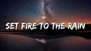 Adele  Set Fire To The Rain Lyrics [upl. by Llerod]