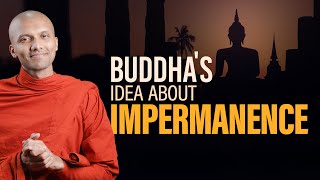 Buddhas Idea About Impermanence  Buddhism In English [upl. by Wolenik]