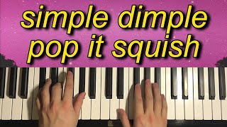 How To Play  Simple Dimple Pop It Squish Song Piano Tutorial Lesson [upl. by Farrow929]