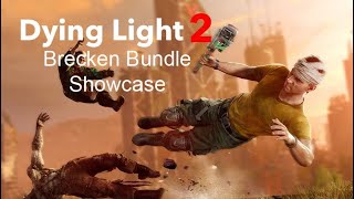 Dying Light 2 New Brecken Bundle Showcase [upl. by Ackerley]