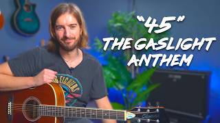 The Gaslight Anthem quot45quot Guitar Lesson Tutorial  EASY Acoustic [upl. by Alcus]