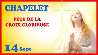 CHAPELET 🙏 Samedi 14 Sept  Fête de la Croix Glorieuse [upl. by Sumerlin541]