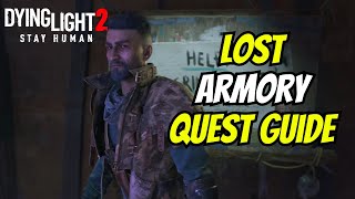 Lost Armory Quest Guide For Dying Light 2 [upl. by Seigel]