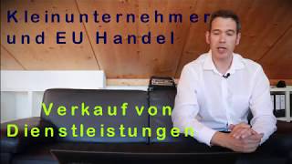 Kleinunternehmer und EU  Verkauf von Dienstleistungen [upl. by Winne318]