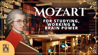 Mozart  Classical Music for Studying Working amp Brain Power [upl. by Mellar]