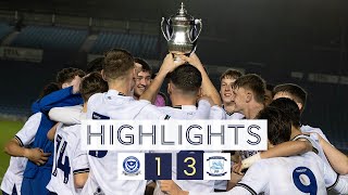 Highlights PNE U18s Win Youth Alliance Cup [upl. by Ednutey]