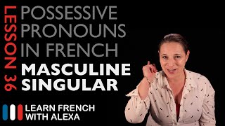 French Masculine Singular Possessive Pronouns [upl. by Sivrup113]