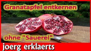 ● Granatapfel ohne Spritzer entkernen beste Anleitung Tutorial Nr219 [upl. by Darrin]