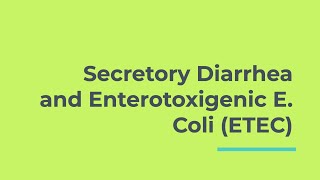 Secretory Diarrhea and Enterotoxigenic E Coli ETEC [upl. by Ynnaf]