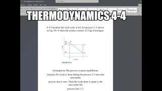 Thermodynamics 44 Calculate the total work in kJ for process 1–3 shown in Fig P4–4 when the [upl. by Lesslie459]