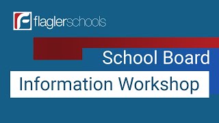 Flagler School Board Information Workshop  April 16 2024 [upl. by Une]