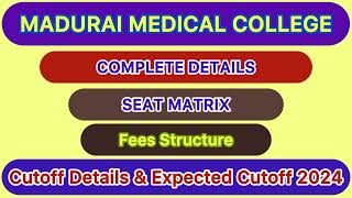 Madurai Medical College  Seat Matrix  Fees Structure  NEET Cutoff  NEET Expected Cutoff 2024 [upl. by Soph364]