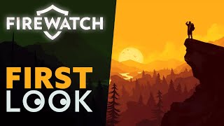 Firewatch  First Look [upl. by Navonod620]