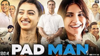 PadMan Full Movie  Akshay Kumar  Sonam Kapoor  Radhika Apte  Mrinmayee Godbole  Review amp Facts [upl. by Anneliese]