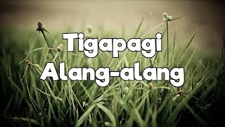 Tigapagi  Alangalang  Video Lirik [upl. by Euk]