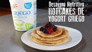 DESAYUNO SALUDABLE  HOTCAKES DE YOGURT GRIEGO Y AVENA [upl. by Annohsal]