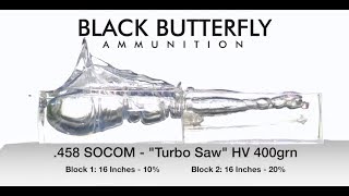 Black Butterfly Ammunition 458 SOCOM 400 gr High Velocity quotTURBO SAWquot [upl. by Arikaahs578]