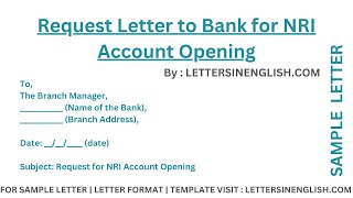 Request Letter to Bank for NRI Account Opening  Sample Letter for NonResident Indian Account Setup [upl. by Ellinehc]