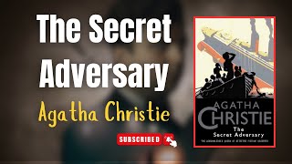 The Secret Adversary  By Agatha Christie  Full Audiobook [upl. by Ahnavas121]