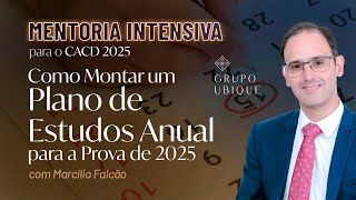 Mentoria Intensiva para o CACD 2025  Aula 02 Como Montar um Plano de Estudos Anual [upl. by Kilmarx]