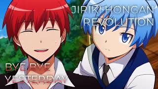 Bye Bye YESTERDAY x Jiriki Hongan Revolution  Mashup of Assassination Classroom 3nen Egumi [upl. by Ahseiyt]