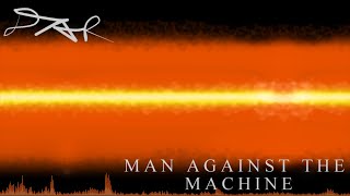 DAR  Man Against The Machine [upl. by Sanfo]