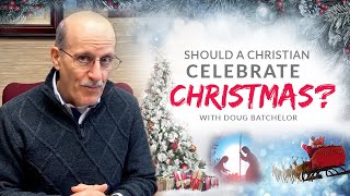 Should a Christian Celebrate Christmas [upl. by Atsed]