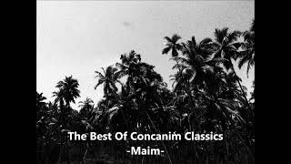 The Best Of Concanim Classics  Maim Dedicated to Mothers [upl. by Prochora]