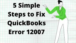 5 Simple Steps to Fix QuickBooks Error  12007  QuickBooks Upgrade 2021 [upl. by Casaleggio]