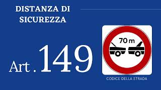 Art 149  Distanza di sicurezza  CODICE DELLA STRADA 2021 [upl. by Joerg]