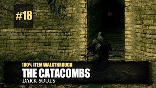 The Catacombs All Items Walkthrough  Dark Souls Remastered [upl. by Garwood171]