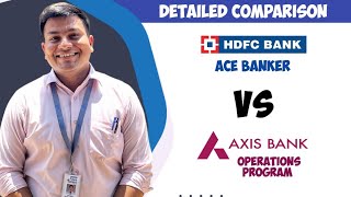 Compared HDFC Ace Banker VS AXIS Operations Program  Banking Jobs  Top Private Banks Of India [upl. by Dimitry]