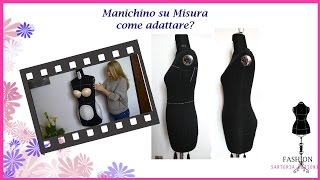 COME ADATTARE MANICHINO SARTORIALE SU MISURA CREARE FORMA DEL MANICHINO [upl. by Nahsyar]