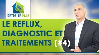 Reflux gastro oesophagien  Diagnostic et traitements  Conseils Retraite Plus [upl. by Sukramaj]