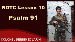 ROTC Lesson 10 Psalm 91 The Warriors Prayer for Strength Courage and Protection [upl. by Molini359]