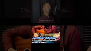 Acoustic Guitar Karaoke Broken Vessels Amazing Grace Hillsong Worship Remix [upl. by Edobalo]