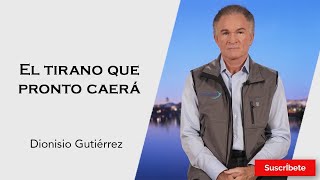 315 Dionisio Gutiérrez El tirano que pronto caerá Razón de Estado [upl. by Aremahs]