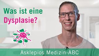 Was ist eine Dysplasie  Medizin ABC  Asklepios [upl. by Alenairam471]