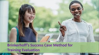 Brinkerhoff’s Success Case Method for Training Evaluation  Brinkerhoff’s Training Evaluation Model [upl. by Komsa]